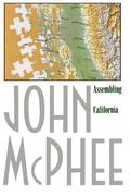 Assembling California (Annals of the Former World #4) by John McPhee