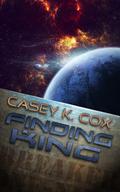 Finding King (The Breaker #1) by Casey K. Cox