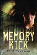 Memory Kick by C.M. Torrens