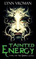 Tainted Energy (Energy Series #1) by Lynn Vroman