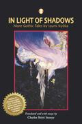 In Light of Shadows: More Gothic Tales by Izumi Kyoka by Kyōka Izumi