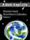 A Well-Kept Life (Shinichi Hoshi Short-Short Collection #1) by Shinichi Hoshi