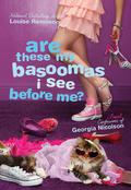 Are These My Basoomas I See Before Me? (Confessions of Georgia Nicolson #10) by Louise Rennison