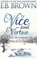Of Vice and Virtue by E.B. Brown