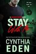 Stay With Me by Cynthia Eden