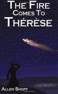 The Fire Comes to Therese by Allen Shoff