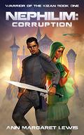 Nephilim: Corruption: A Christion Space Princess Novel  (Warrior of the Kizan Book 1) by Ann Margaret Lewis