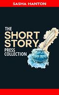 The Short Story Press Collection by Sasha Hanton