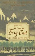 The History of the Hobbit, Part Two: Return to Bag-End by John D. Rateliff, J.R.R. Tolkien