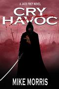 Cry Havoc by Mike Morris
