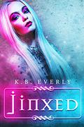 Jinxed by K.B. Ladnier, K.B. Everly