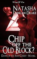 Chip Off the Old Block? by Natasha Duncan-Drake