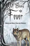 Fever: Many are Born, Few are Reborn (Wolf Sirens #2) by Tina Smith