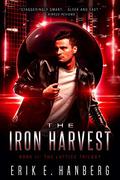 The Iron Harvest (The Lattice Trilogy #2) by Erik Hanberg
