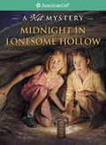 Midnight in Lonesome Hollow: A Kit Mystery by Kathleen Ernst
