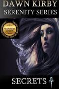 Secrets (Serenity #1) by Dawn Kirby