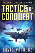 Tactics of Conquest by David VanDyke