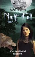 Night Fall: What Rises Must Fall (Wolf Sirens #3) by Tina Smith