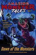 Dawn of the Monsters  (Amazing Monster Tales Book 1) by Annie Reed
