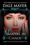 Vampire in Chaos by Dale Mayer