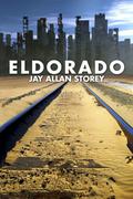 Eldorado by Jay Allan Storey
