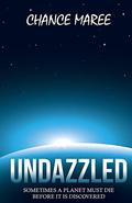 Undazzled by Chance Maree