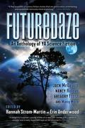 Futuredaze: An Anthology of YA Science Fiction (Futuredaze #1) by Gregory Frost