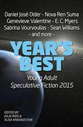 Year's Best Young Adult Speculative Fiction 2015 (Year's Best YA Speculative Fiction #3) by Chesya Burke