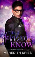 The Devil You Know (Bedeviled #1) by Meredith Spies