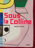 Sous la colline by Sabrina Calvo