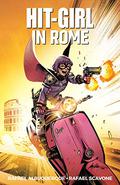 Hit-Girl, Volume 3: In Rome (Hit-Girl #3) by Rafael Scavone