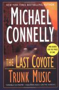 The Last Coyote / Trunk Music  (Harry Bosch, #4, #5) by Michael Connelly