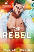 The Rebel by Raleigh Ruebins