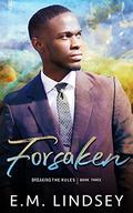 Forsaken by E.M. Lindsey