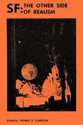 SF: The Other Side of Realism by Thomas D. Clareson