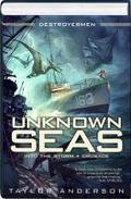 Unknown Seas  (Into the Storm / Crusade) by Taylor Anderson