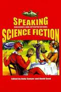 Speaking Science Fiction: Dialogues and Interpretations by Andy Sawyer