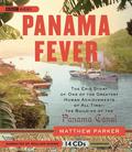 Panama Fever: The Epic Story of One of the Greatest Human Achievements of All Time-the Building of the Panama Canal by William Dufris