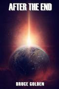 After The End by Bruce Golden
