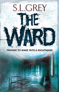The Ward by S.L. Grey