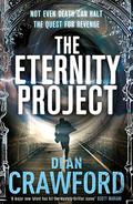 The Eternity Project (Ethan Warner #5) by Dean Crawford