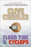 Flood Tide & Cyclops  (Dirk Pitt, #14, #8) by Clive Cussler