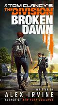 Tom Clancy's the Division: Broken Dawn by Alexander C. Irvine
