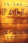 In the Fall by Jeffrey Lent
