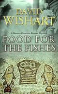 Food for the Fishes by David Wishart