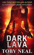 Dark Lava by Toby Neal
