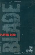Playing Dead (Blade #1) by Tim Bowler