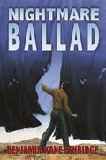 Nightmare Ballad (Nightmare Ballad #1) by Benjamin Kane Ethridge