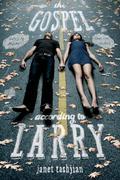 The Gospel According to Larry by Janet Tashjian