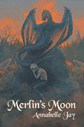 Merlin's Moon (The Sun Dragon #2) by Annabelle Jay